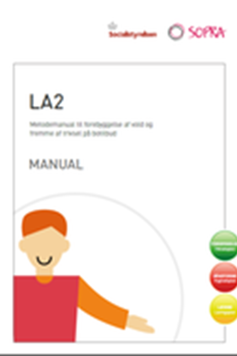 LA2 – Metodemanual til forebyggelse af vold og fremme af trivsel på ...